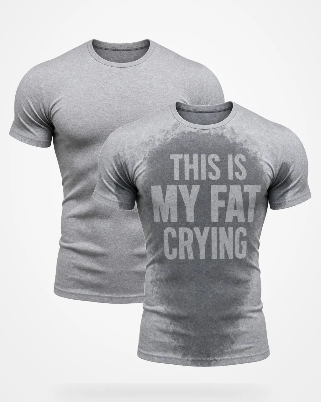 This Is My Fat Crying Baskılı Tişört — ter öncesi ve ter sonrası hâli yan yana