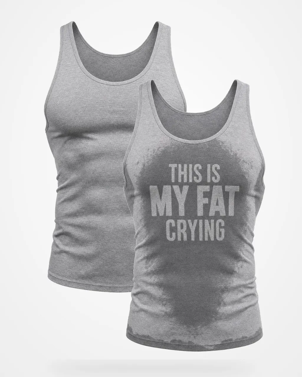 This Is My Fat Crying Baskılı Atlet — ter öncesi ve ter sonrası hâli yan yana